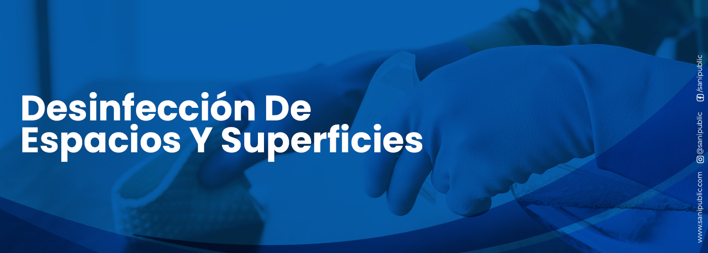 Desinfección De Espacios Y Superficies